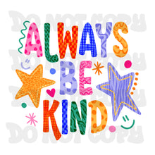 Load image into Gallery viewer, Always be kind (Pick Style)